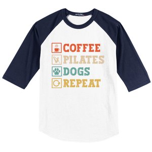 Funny Pilates Coffee Pilates Dogs Repeat Pilates Lover Gift Baseball Sleeve Shirt