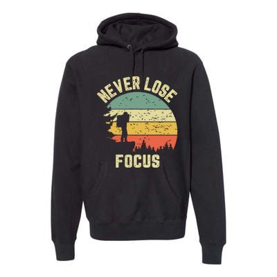 Funny Photographer Camera Never Lose Focus Photography Premium Hoodie