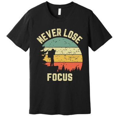 Funny Photographer Camera Never Lose Focus Photography Premium T-Shirt