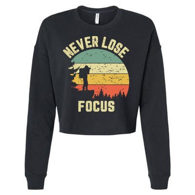 Funny Photographer Camera Never Lose Focus Photography Cropped Pullover Crew