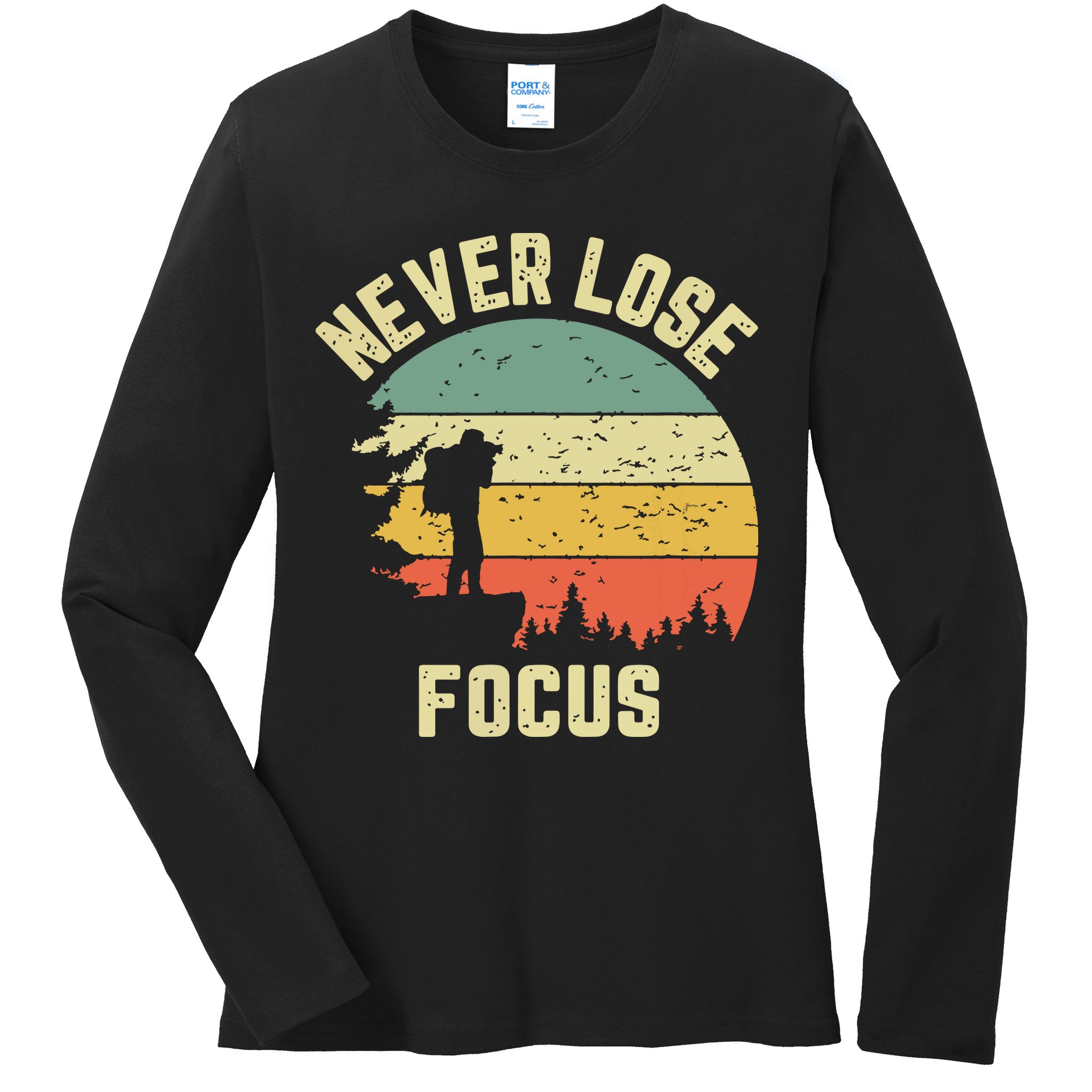 Funny Photographer Camera Never Lose Focus Photography Ladies Long Sleeve Shirt