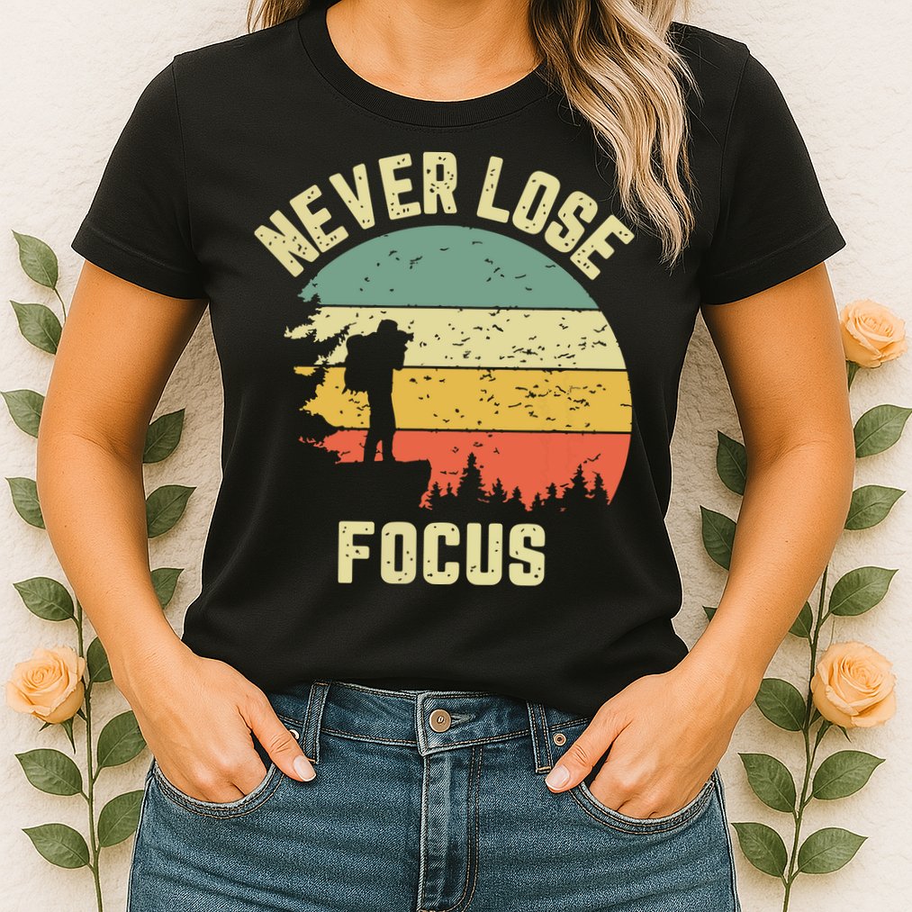 Funny Photographer Camera Never Lose Focus Photography Womens T-Shirt
