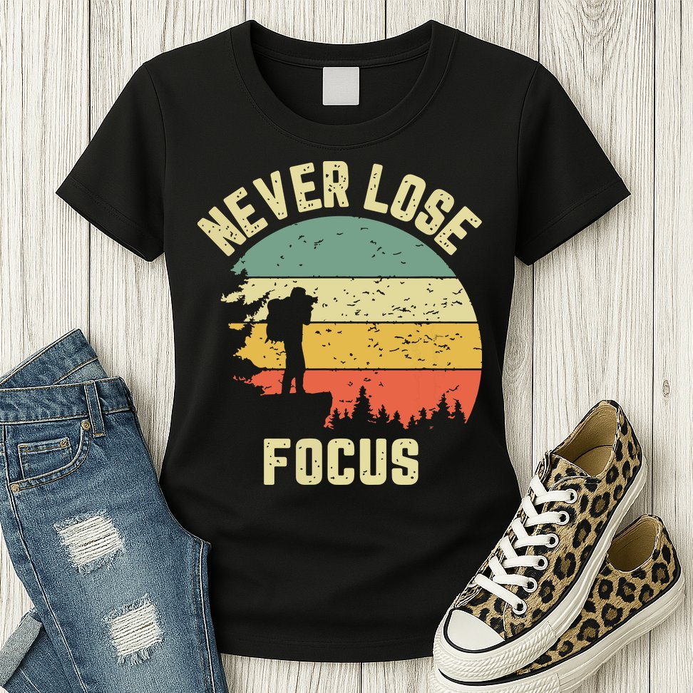 Funny Photographer Camera Never Lose Focus Photography Womens T-Shirt