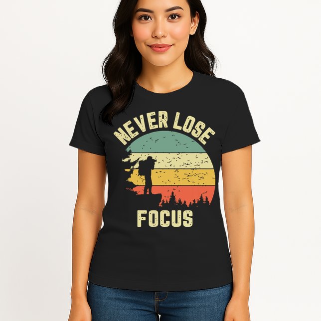 Funny Photographer Camera Never Lose Focus Photography Womens T-Shirt