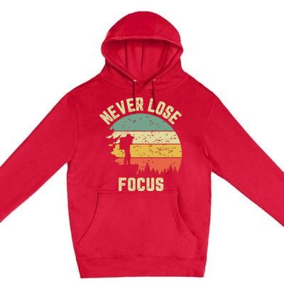 Funny Photographer Camera Never Lose Focus Photography Premium Pullover Hoodie