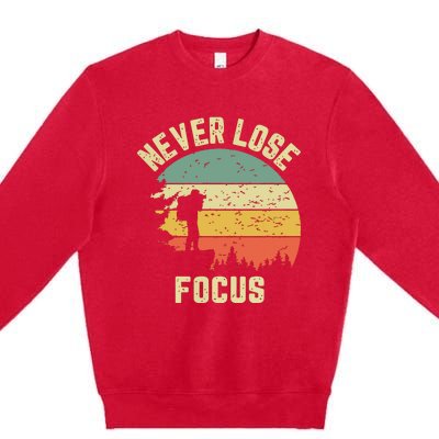 Funny Photographer Camera Never Lose Focus Photography Premium Crewneck Sweatshirt