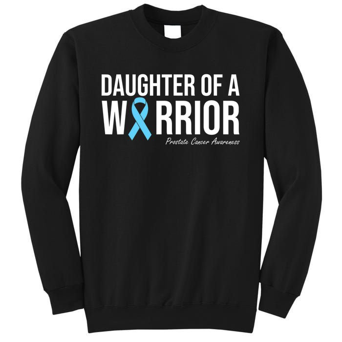 Family Prostate Cancer Awareness Light Blue Daughter Warrior Sweatshirt