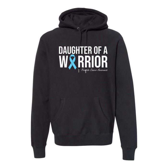 Family Prostate Cancer Awareness Light Blue Daughter Warrior Premium Hoodie