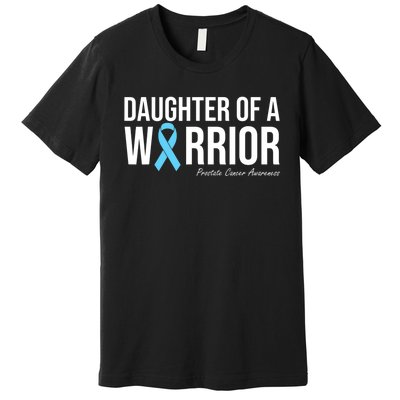 Family Prostate Cancer Awareness Light Blue Daughter Warrior Premium T-Shirt