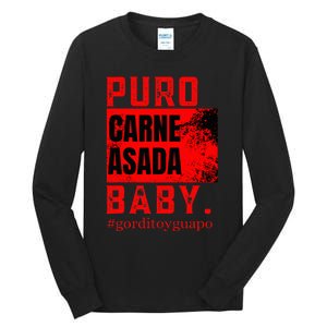 Funny Puro Carne Asada Baby Gorditoyguapo Tall Long Sleeve T-Shirt