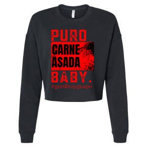 Funny Puro Carne Asada Baby Gorditoyguapo Cropped Pullover Crew