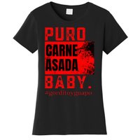 Funny Puro Carne Asada Baby Gorditoyguapo Women's T-Shirt