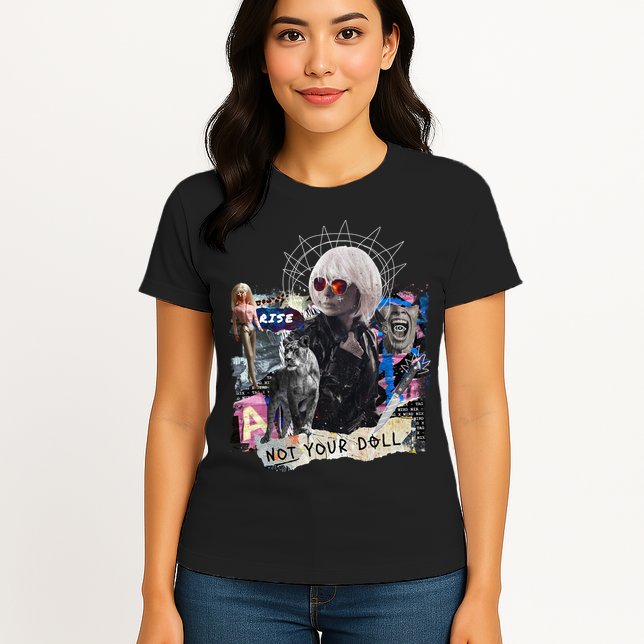 Feminist Punk Collage Not Your Doll Womens T-Shirt