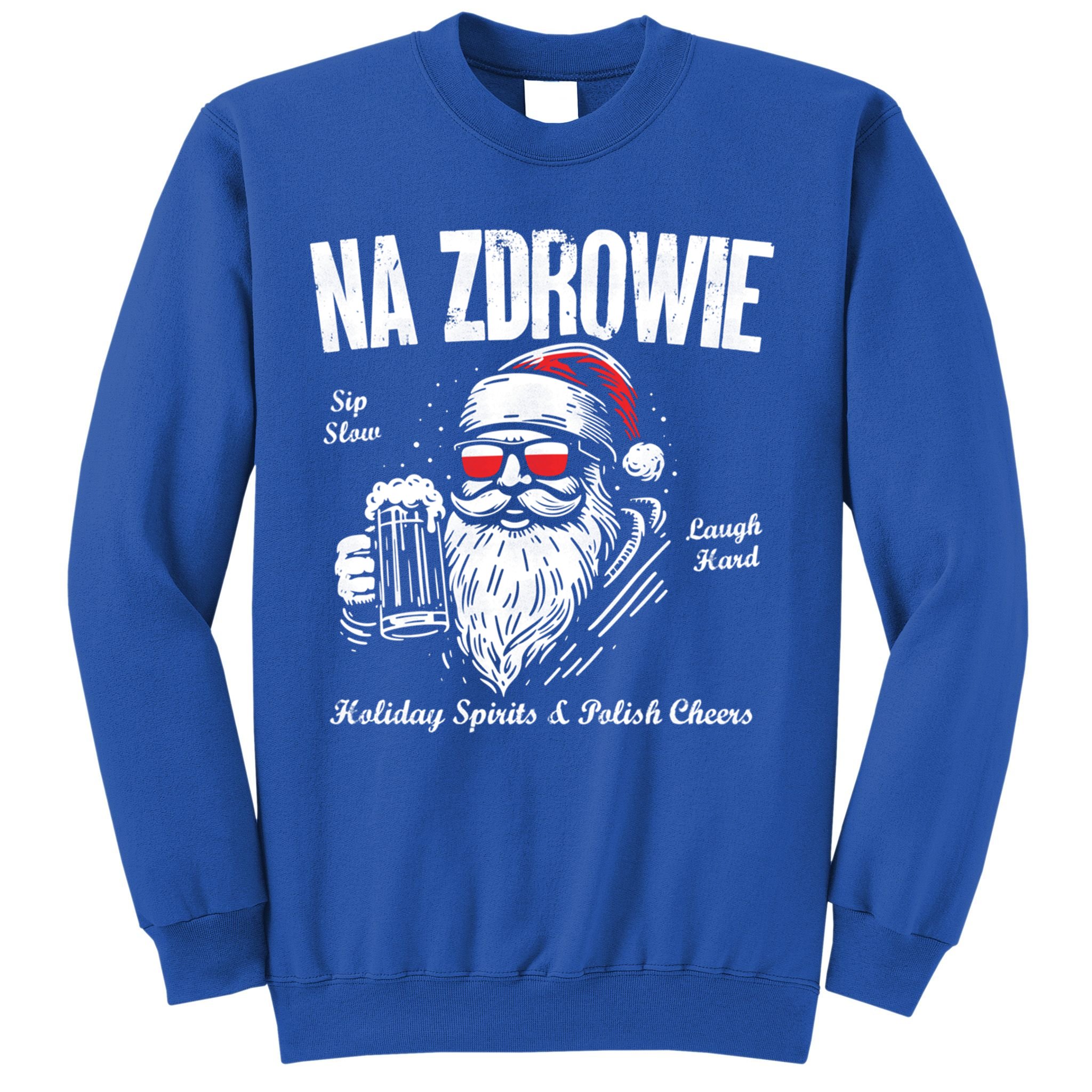 Funny Polish Christmas Santa Cool Na Zdrowie Poland Beer Meaningful Gift Sweatshirt