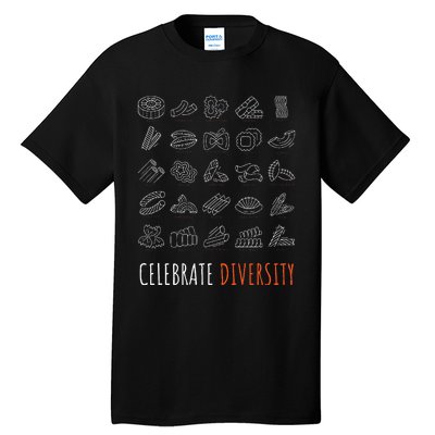 Funny Pasta Celebrate Diversity For Pasta Lovers Tall T-Shirt