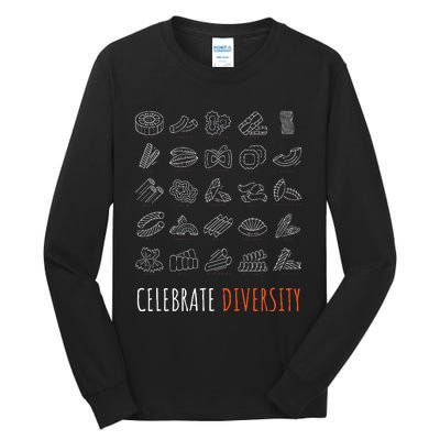 Funny Pasta Celebrate Diversity For Pasta Lovers Tall Long Sleeve T-Shirt