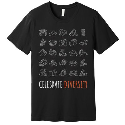 Funny Pasta Celebrate Diversity For Pasta Lovers Premium T-Shirt