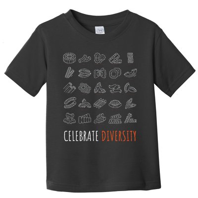 Funny Pasta Celebrate Diversity For Pasta Lovers Toddler T-Shirt