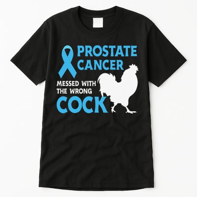 Funny Prostate Cancer Messed With The Wrong Cock Cancer Awareness Tall T-Shirt
