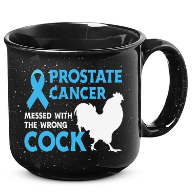 Funny Prostate Cancer Messed With The Wrong Cock Cancer Awareness 15oz Campfire Ceramic Mug