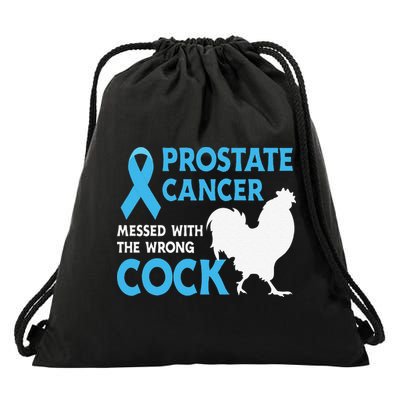 Funny Prostate Cancer Messed With The Wrong Cock Cancer Awareness Drawstring Bag