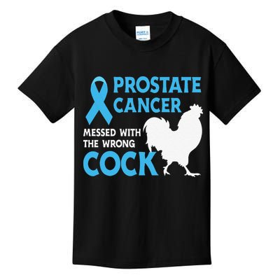 Funny Prostate Cancer Messed With The Wrong Cock Cancer Awareness Kids T-Shirt