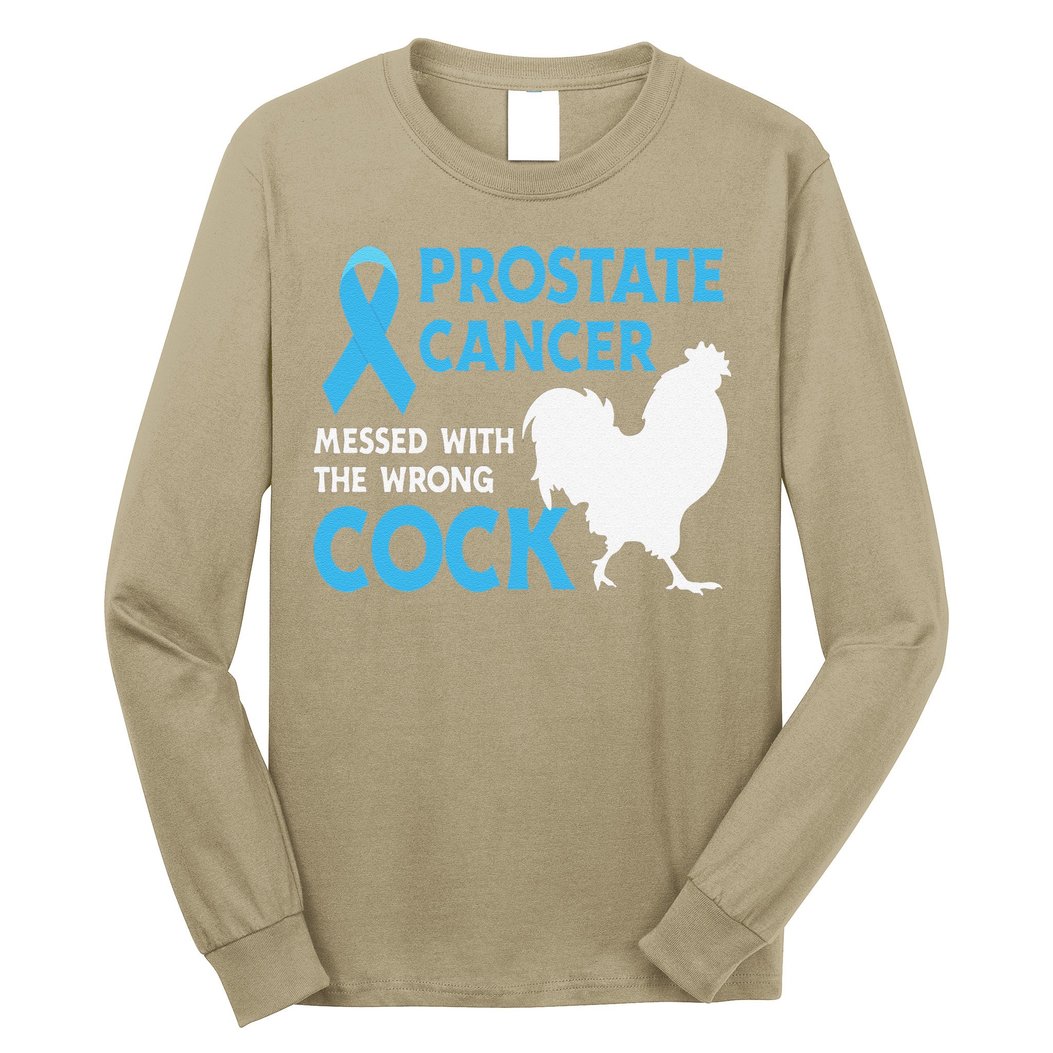 Funny Prostate Cancer Messed With The Wrong Cock Cancer Awareness Long Sleeve Shirt