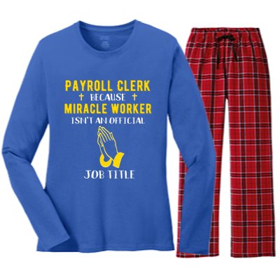 Funny Payroll Clerk Because Miracle Worker Isn't A Job Title Great Gift Women's Long Sleeve Flannel Pajama Set 