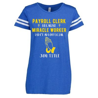 Funny Payroll Clerk Because Miracle Worker Isn't A Job Title Great Gift Enza Ladies Jersey Football T-Shirt