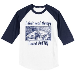 Funny Poetry Cool Gift I Don't Need Therapy Quote Funny Gift Baseball Sleeve Shirt