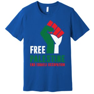 Free Palestine Cool Gift Gaza Freedom End Israeli Occupation Cute Gift Premium T-Shirt