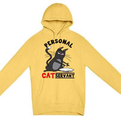 Funny Personal Cat Servant Funny black Cat mom cat dad gift Premium Pullover Hoodie