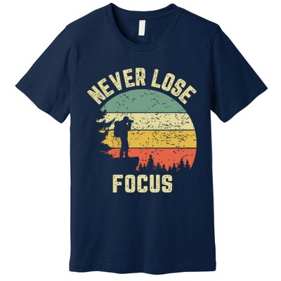 Funny Photographer Camera Never Lose Focus Photography Premium T-Shirt