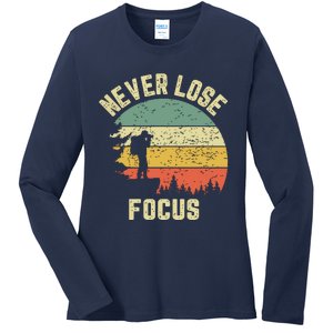 Funny Photographer Camera Never Lose Focus Photography Ladies Long Sleeve Shirt