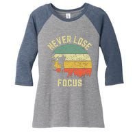 Funny Photographer Camera Never Lose Focus Photography Women's Tri-Blend 3/4-Sleeve Raglan Shirt