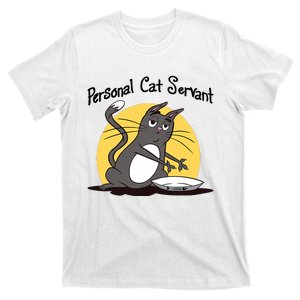 Funny Personal Cat Servant Funny Black Cat Lover Mom Cat Dad T-Shirt