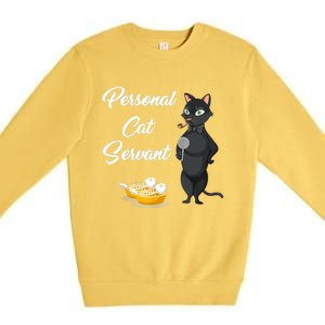 Funny Personal Cat Servant Funny Black Cat Lover Mom Cat Dad Premium Crewneck Sweatshirt