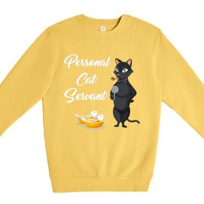 Funny Personal Cat Servant Funny Black Cat Lover Mom Cat Dad Premium Crewneck Sweatshirt