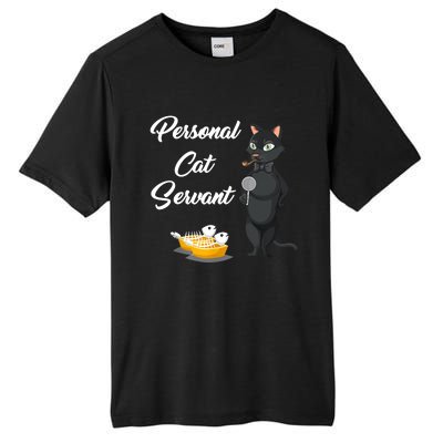 Funny Personal Cat Servant Funny Black Cat Lover Mom Cat Dad Tall Fusion ChromaSoft Performance T-Shirt