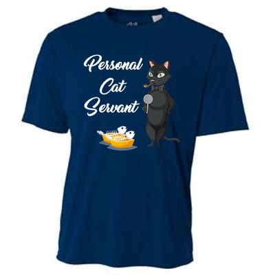 Funny Personal Cat Servant Funny Black Cat Lover Mom Cat Dad Cooling Performance Crew T-Shirt