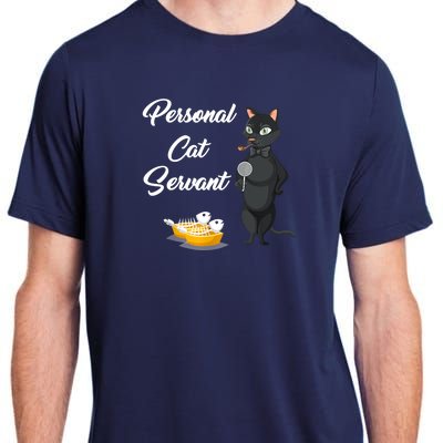 Funny Personal Cat Servant Funny Black Cat Lover Mom Cat Dad Adult ChromaSoft Performance T-Shirt