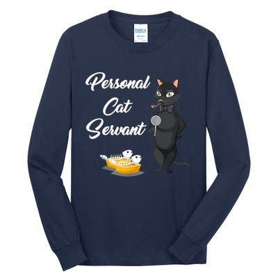 Funny Personal Cat Servant Funny Black Cat Lover Mom Cat Dad Tall Long Sleeve T-Shirt