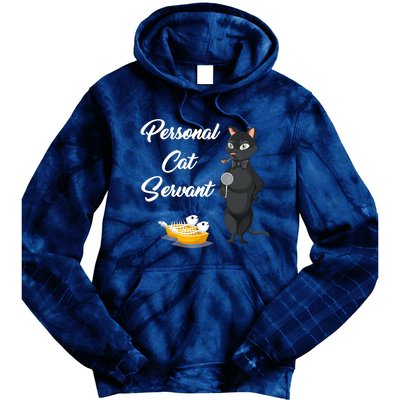 Funny Personal Cat Servant Funny Black Cat Lover Mom Cat Dad Tie Dye Hoodie