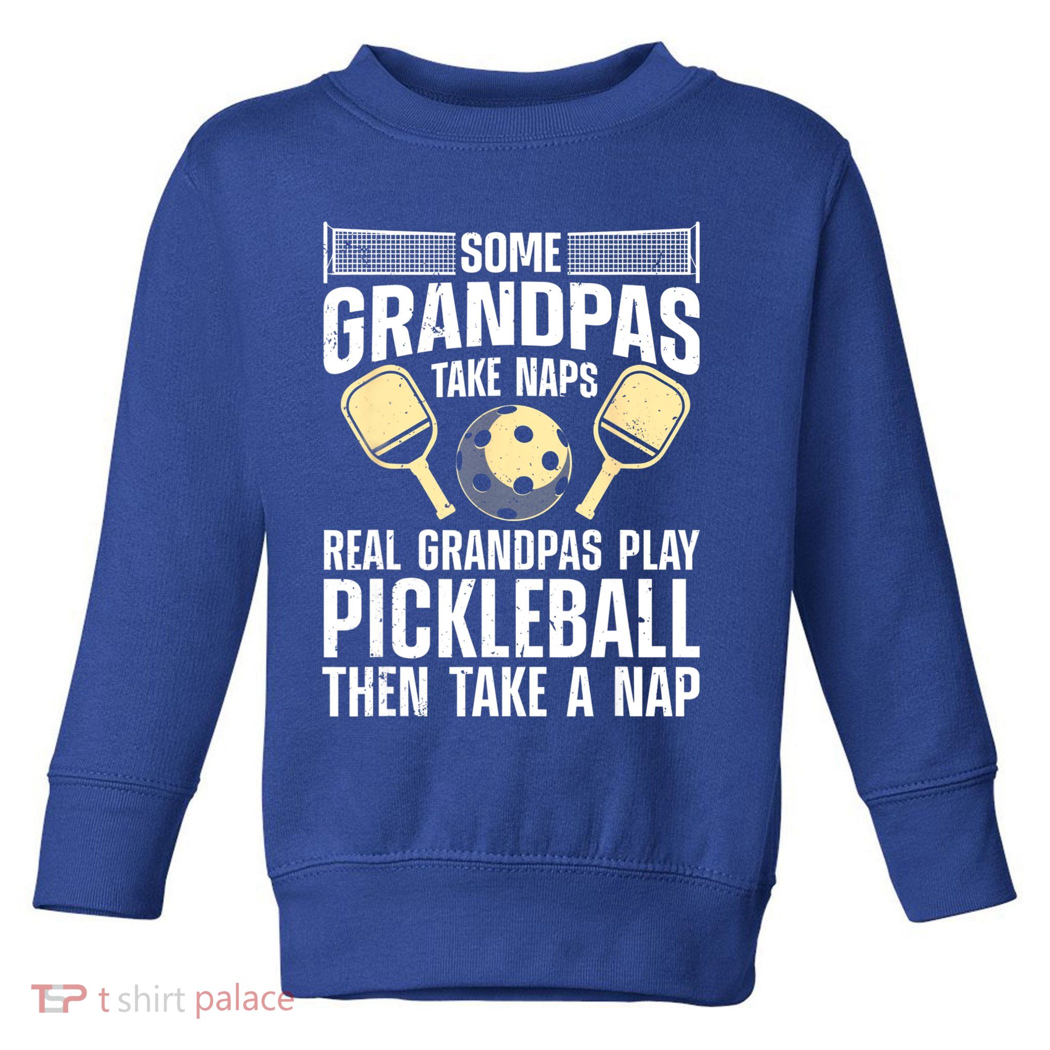 Funny Pickleball Design For Grandpa Pickleball Player Toddler Sweatshirt