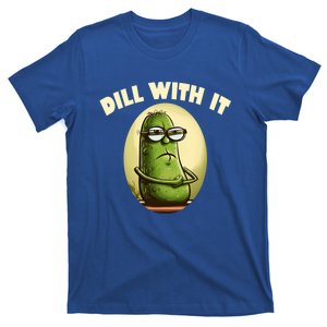 Funny Pickle Dill With It Gherkin Pun Gift T-Shirt