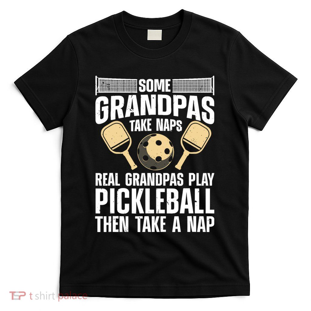 Funny Pickleball Design For Grandpa Pickleball Player T-Shirt