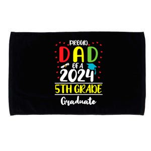 Funny Proud Dad Of A Class Of 2024 5th Grade Graduate Microfiber Hand Towel