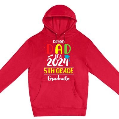 Funny Proud Dad Of A Class Of 2024 5th Grade Graduate Premium Pullover Hoodie