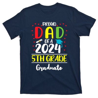 Funny Proud Dad Of A Class Of 2024 5th Grade Graduate T-Shirt