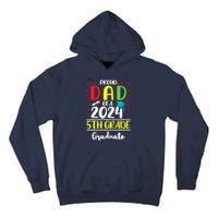 Funny Proud Dad Of A Class Of 2024 5th Grade Graduate Tall Hoodie